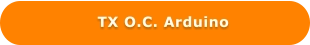 TX O.C. Arduino