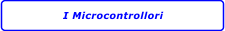 I Microcontrollori