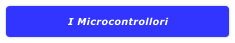 I Microcontrollori