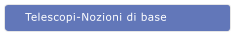 Telescopi-Nozioni di base